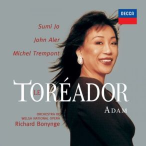 Download track Le Toréador / Act 1: Ah! Vous Dirai-Je, Maman Richard Bonynge, Michel Trempont, John Aler, Sumi Jo, Welsh National Opera Orchestra