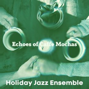 Download track Pulsating Backdrops For Cafe Lattes Holiday Jazz Ensemble