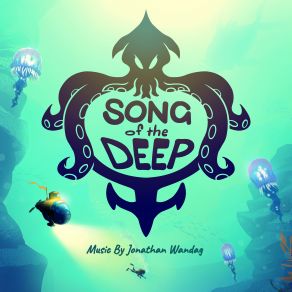 Download track Song Of The Deep (Main Title) Jonathan Wandag