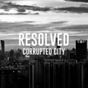 Download track Corrupted City (Lonewolf Version) Resolved