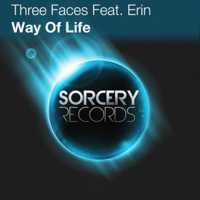 Download track Way Of Life (Original Mix) Erin, Three Faces