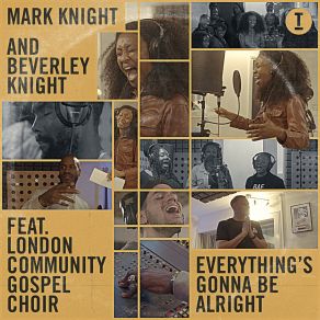 Download track Everything's Gonna Be Alright (Extended Mix) London Community Gospel Choir