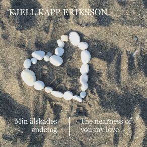 Download track Min Älskades Andetag Kjell Käpp Eriksson