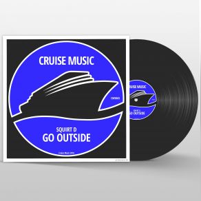 Download track Go Outside Original Mix Squirt D