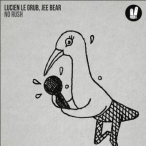 Download track No Rush (Original Mix) Lucien Le Grub, Jee Bear