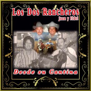 Download track Llegando A Cadereyta Polka Los Dos Rancheros Juan