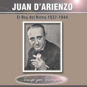 Download track El Corazón Me Engaño Juan D'Arienzo