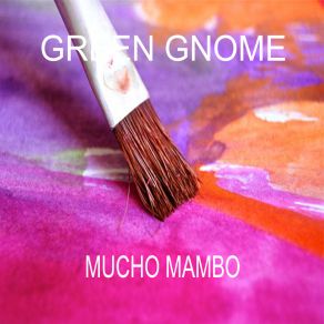 Download track Mucho Mambo (Dance Edit) Green Gnome