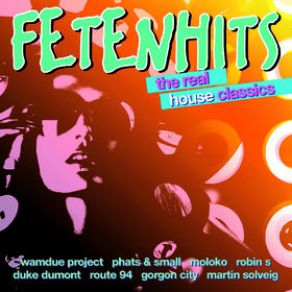 Download track Fetenhits The Real House Classics Roger Sanchez