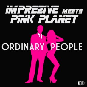 Download track Ordinary People (Kompulsor Remix) Imprezive, Pink Planet