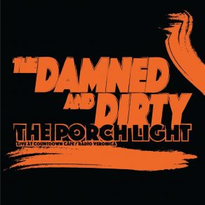 Download track The Porch Light (Live At Countdown Cafe, Veronica) Damned And DirtyVerónica