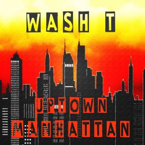 Download track Uptown Manhattan (Instrumental) Wash T