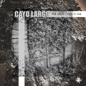 Download track The Ones I Hide In Me Cayo Largo