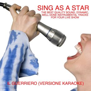 Download track Il Guerriero (Versione Karaoke) [Originally Performed By Marco Mengoni] Sing As A Star