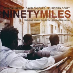 Download track The Forgotten Ones David Sánchez, Christian Scott, Stefon Harris