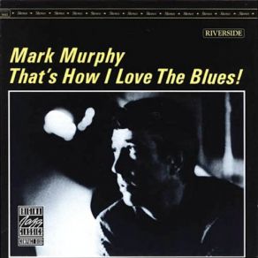 Download track (I'm Left With The) Blues In My Heart Mark Murphy
