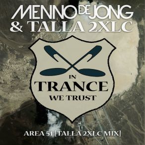 Download track Area 51 (Talla 2xlc Mix) Menno De Jong, Talla 2XLC