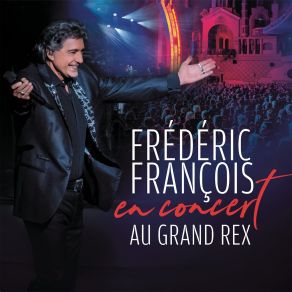 Download track Juste Un Peu D'amour (Live Au Grand Rex 2019) Frederic François