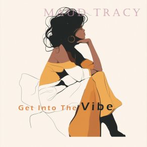 Download track Get Into The Vibe Maud Tracy