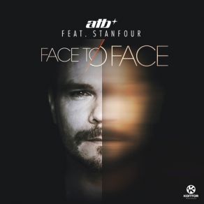 Download track Face To Face (Junkx Remix) Stanfour, ATB