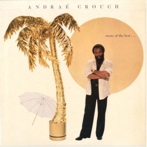 Download track I'Ll Be Thinking Of You Andraé Crouch