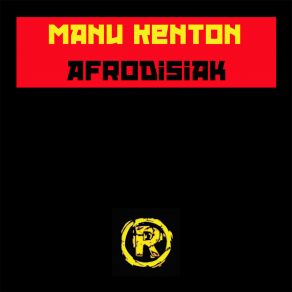 Download track Freak On Manu Kenton