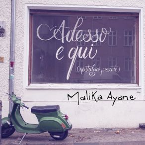 Download track Adesso E Qui (Nostalgico Presente) Malika Ayane