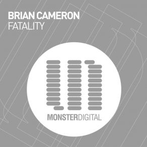 Download track Fatality (Original Mix) Brian Cameron