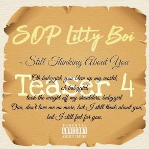 Download track Still Think About You SOP Litty Boi