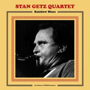 Download track Chovendo Na Roseira 'Raining On The Rosebush' (Live) Stan Getz