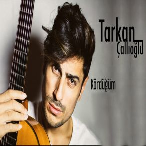 Download track Kolay Olmayacak Tarkan Çallıoğlu