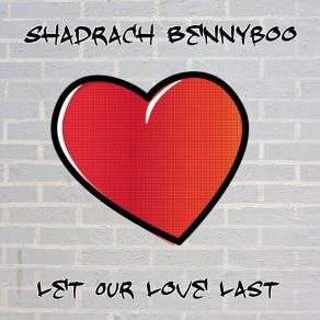 Download track My Greatest Memory Shadrach Bennyboo