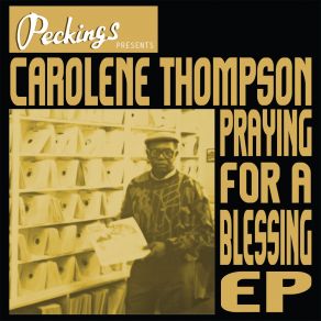 Download track Praying For A Blessing Peckings All-Stars, Carolene Thompson