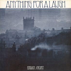 Download track Anything For A Laugh Brian Short