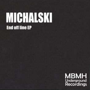 Download track End Off Line (Original Mix) Michalski