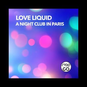 Download track A Night Club In Paris (Tribal Mix) Liquid Love