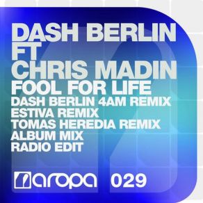 Download track Fool For Life (Album Version) Dash Berlin, Chris Madin