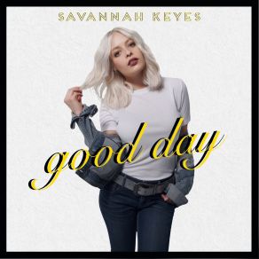 Download track Good Day Savannah Keyes