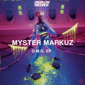 Download track O. M. G. (Extended Mix) Myster Markuz