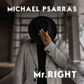 Download track Mr. Right (Extended Mix) Michael Psarras