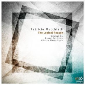 Download track The Logical Reason Patricio Mucchielli