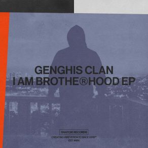 Download track I Am Brotherhood Genghis Clan