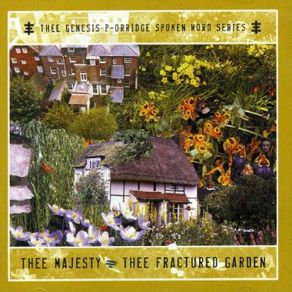 Download track On Thee Way To Thee Garden B: E Was A Mirage Genesis P - Orridge