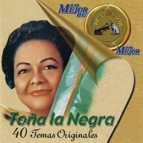 Download track Arráncame La Vida Toña La Negra