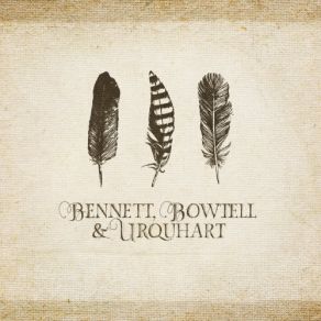 Download track I Hear Them All Bennett Bowtell Urquhart