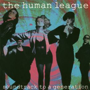 Download track Soundtrack To A Generation (Edit) The Human League