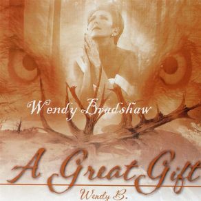 Download track A Great Gift Wendy Bradshaw