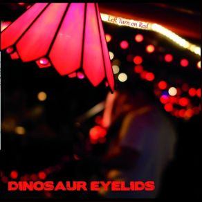 Download track L. A. Lady Dinosaur Eyelids