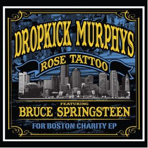 Download track Rose Tattoo Dropkick MurphysBruce Springsteen