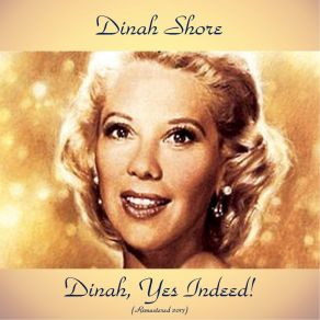 Download track Sentimental Journey (Remastered 2017) Dinah Shore